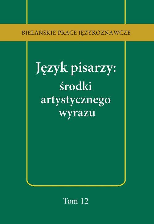 Image of Język pisarzy: środki artystycznego wyrazu