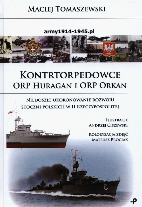 Image of Kontrtorpedowce ORP Huragan i ORP Orkan Niedoszłe ukoronowanie rozwoju stoczni polskich w II Rzeczypospolitej