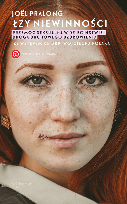 Image of Łzy niewinności. Przemoc seksualna w dzieciństwie. Droga duchowego uzdrowienia Ze wstępem ks. abp. Wojciecha Polaka