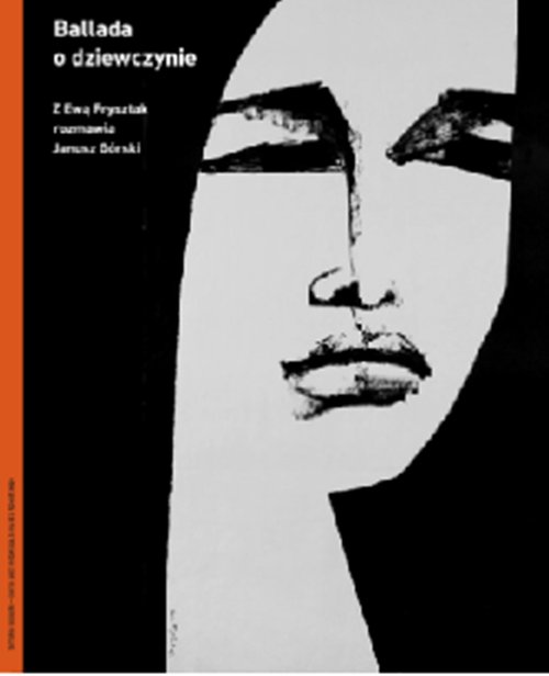 Image of Ballada o dziewczynie Z Ewą Frysztak rozmawia Janusz Górski