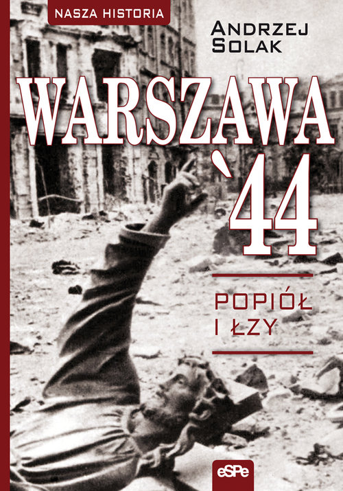 Image of Warszawa'44 Popiół i łzy