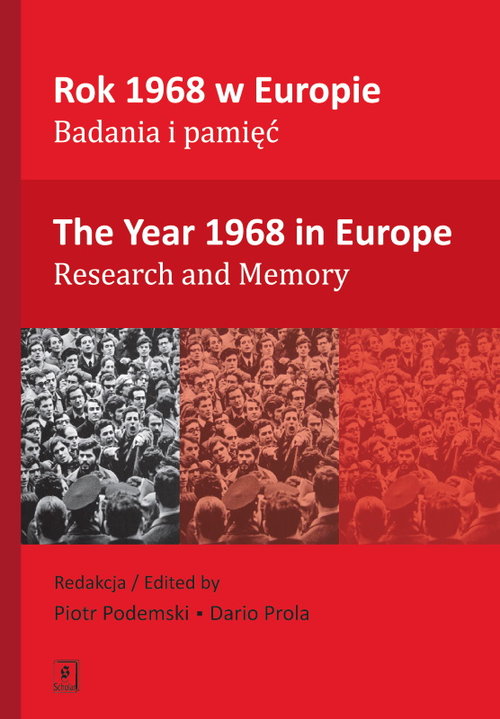 Image of Rok 1968 w Europie Badania i pamięć The Year 1968 in Europe Research and Memory