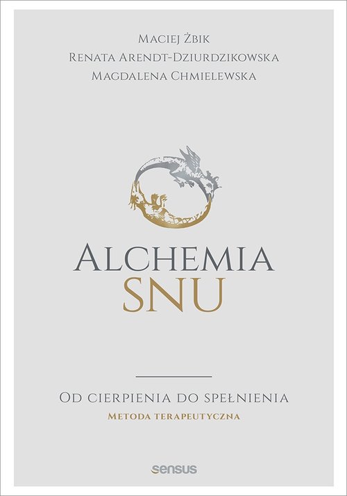 Image of Alchemia snu Od cierpienia do spełnienia. Metoda terapeutyczna