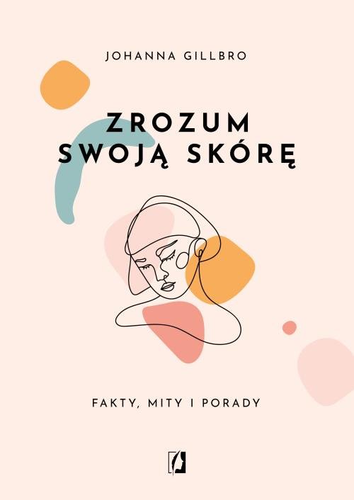Image of Zrozum swoją skórę Fakty, mity i porady