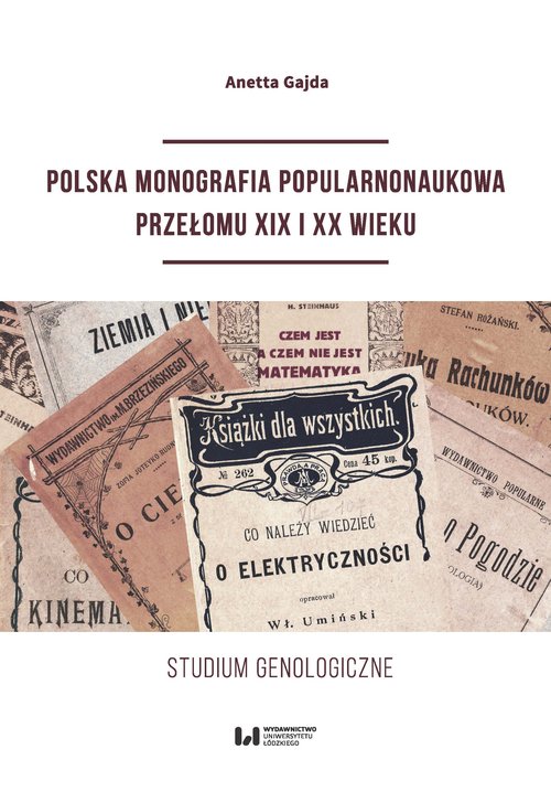 Image of Polska monografia popularnonaukowa przełomu XIX I XX wieku Studium genologiczne