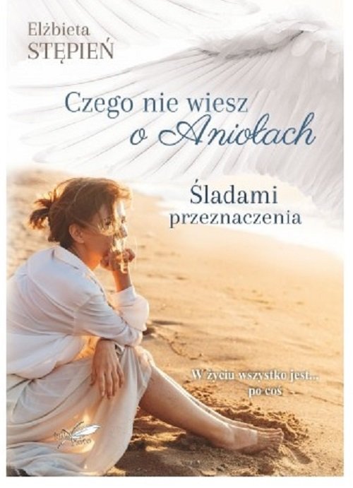 Image of Śladami Przeznaczenia Czego nie wiesz o Aniołach