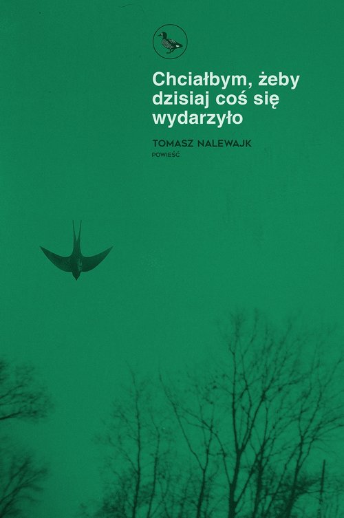 Image of Chciałbym, żeby dzisiaj coś się wydarzyło