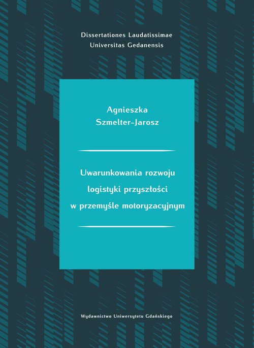 Image of Uwarunkowania rozwoju logistyki przyszłości w przemyśle motoryzacyjnym