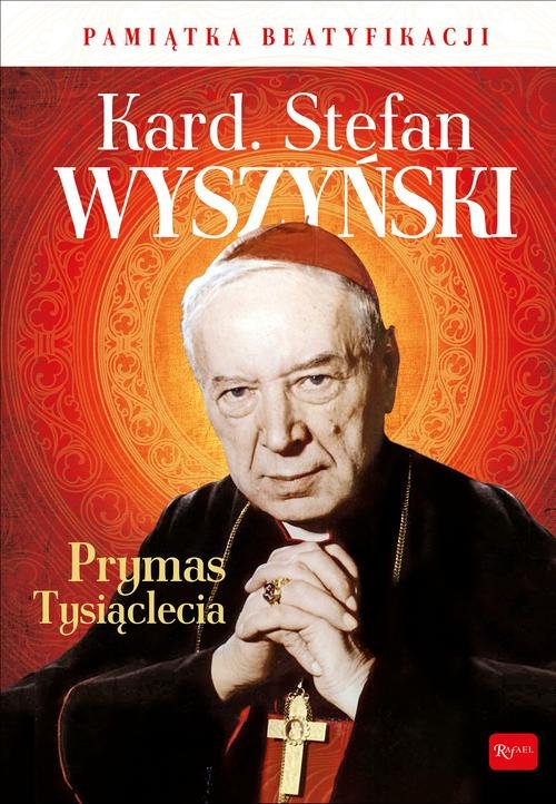 Image of Kardynał Stefan Wyszyński Prymas Tysiąclecia Pamiątka Beatyfikacji