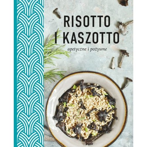 Image of Risotto i kaszotto Apetyczne i pożywne