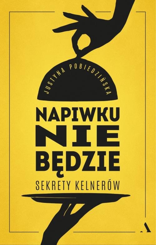 Image of Napiwku nie będzie Sekrety kelnerów