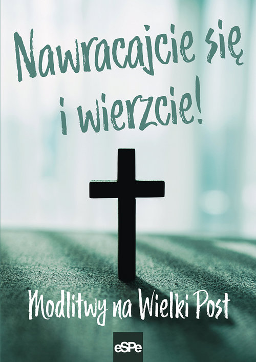 Image of Nawracajcie się i wierzcie Modlitwy na Wielki Post