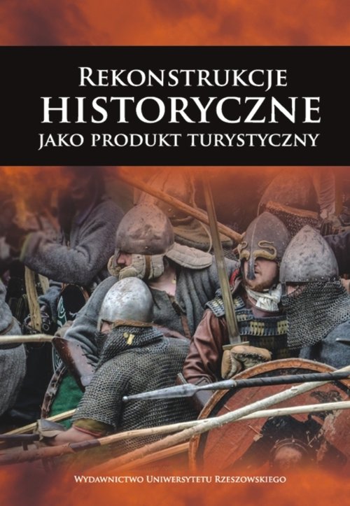 Image of Rekonstrukcje historyczne jako produkt historyczny