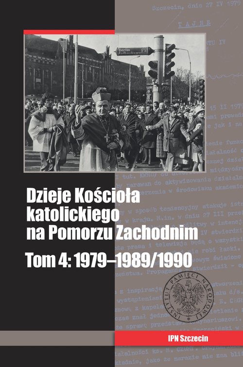 Image of Dzieje Kościoła katolickiego na Pomorzu Zachodnim Tom 4: 1979-1989/1990
