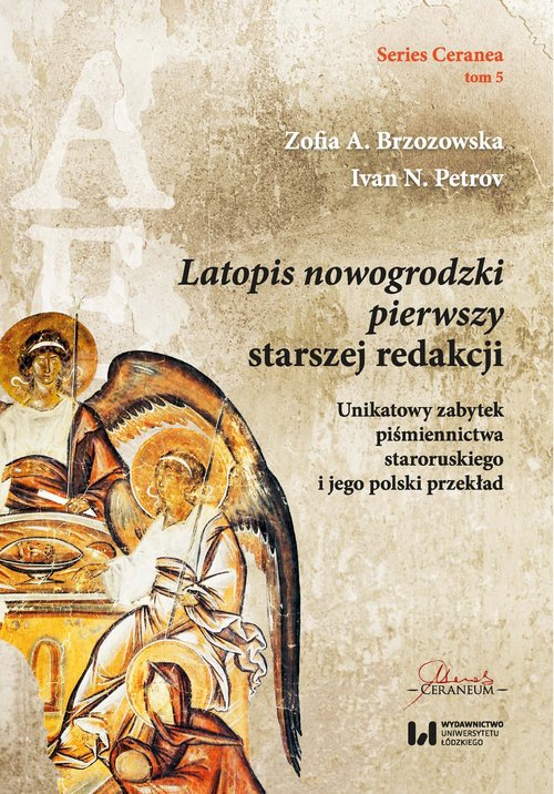 Image of Latopis nowogrodzki pierwszy starszej redakcji Unikatowy zabytek piśmiennictwa staroruskiego i jego polski przekład
