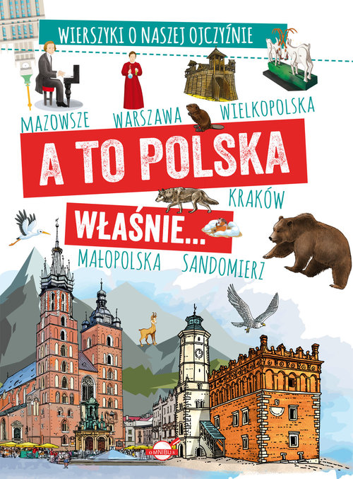 Image of A to Polska właśnie Wierszyki o naszej ojczyźnie