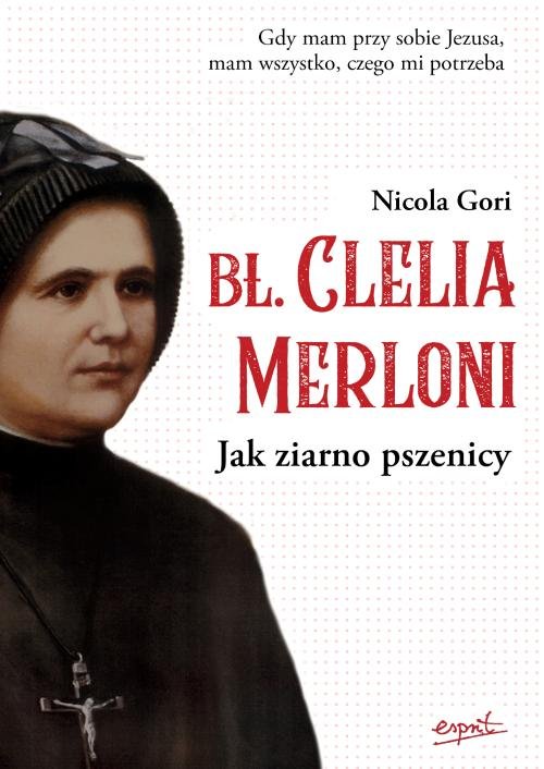 Image of Bł. Clelia Merloni Jak ziarno pszenicy