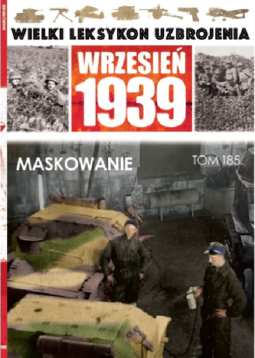 Image of Wielki Leksykon Uzbrojenia Wrzesień 1939 t.185 Maskowanie