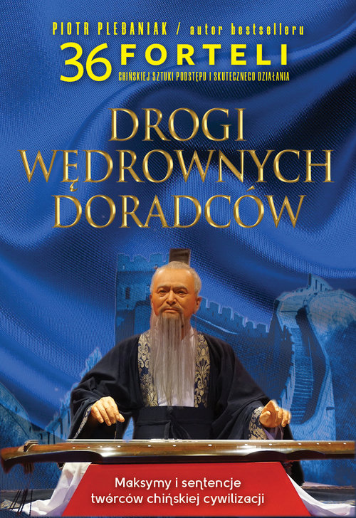 Image of Drogi wędrownych doradców Maksymy i sentencje twórców chińskiej cywilizacji