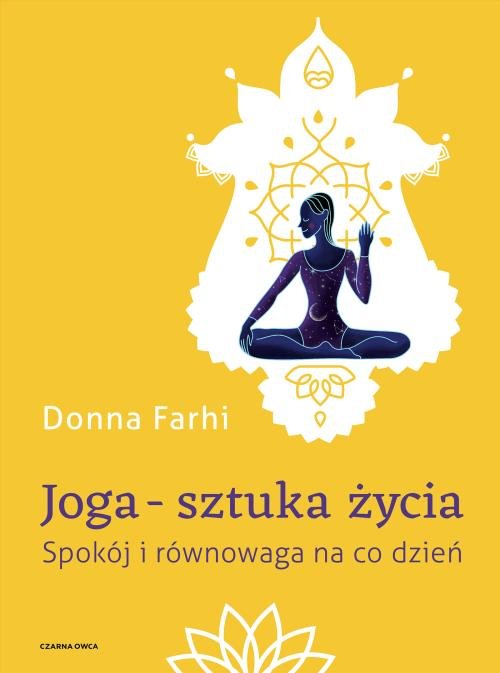 Image of Joga - sztuka życia Spokój i równowaga na co dzień