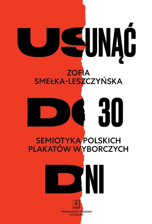 Image of Usunąć do 30 dni Semiotyka polskich plakatów wyborczych