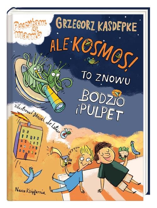 Image of Ale kosmos! To znowu Bodzio i Pulpet