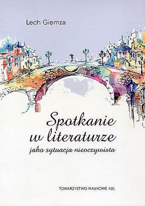 Image of Spotkanie w literaturze jako sytuacja nieoczywista
