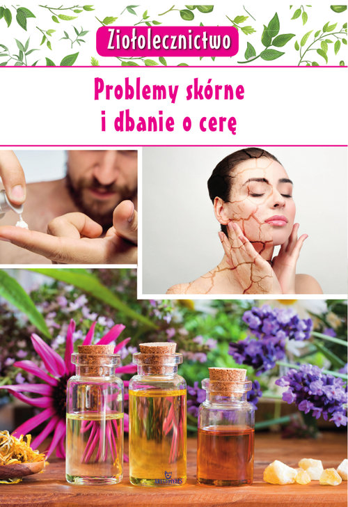 Image of Ziołolecznictwo Problemy skórne i dbanie o cerę