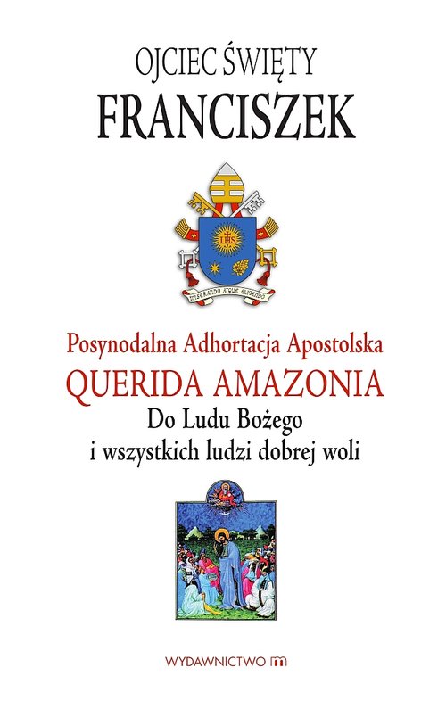 Image of Adhortacja Querida Amazonia Do Ludu Bożego i wszystkich ludzi dobrej woli