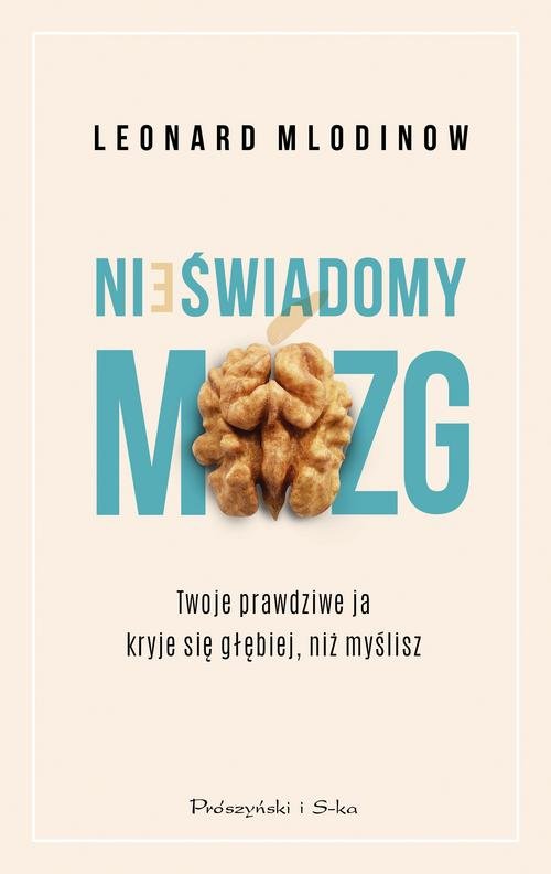 Image of Nieświadomy mózg Twoje prawdziwe ja kryje się głębiej, niż myślisz