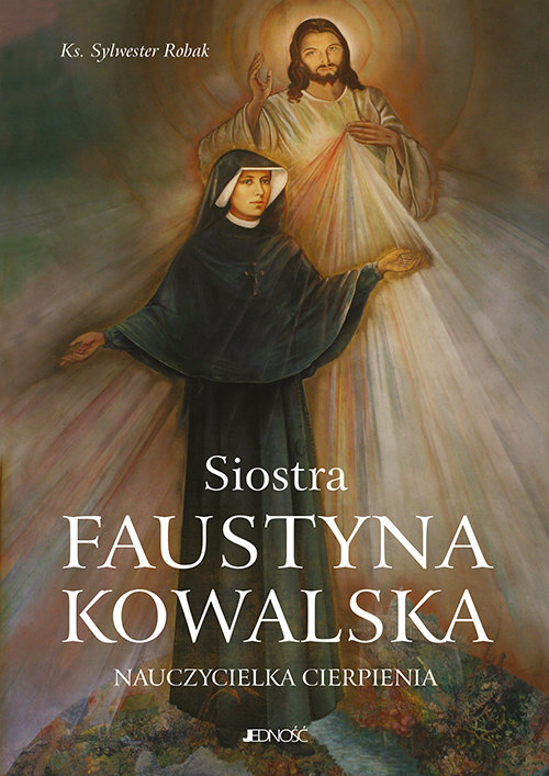 Image of Siostra Faustyna Kowalska Nauczycielka cierpienia