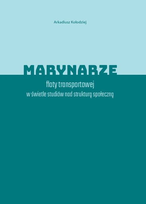 Image of Marynarze floty transportowej w świetle studiów nad strukturą społeczną
