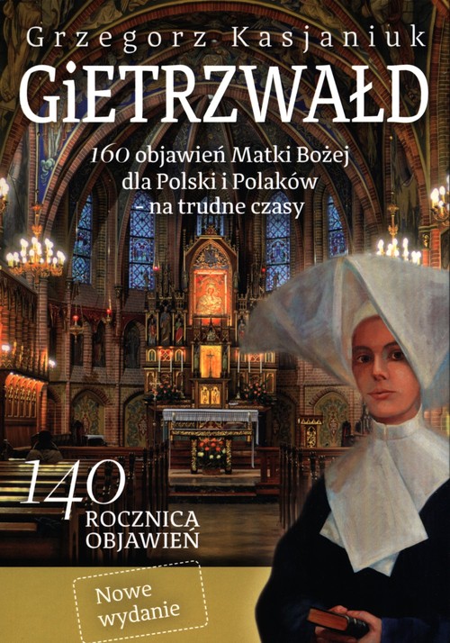 Image of Gietrzwałd 160 objawień Matki Bożej dla Polski i Polaków – na trudne czasy.