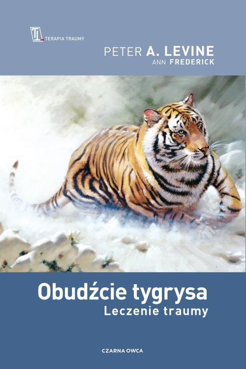Image of Obudźcie tygrysa. Leczenie traumy