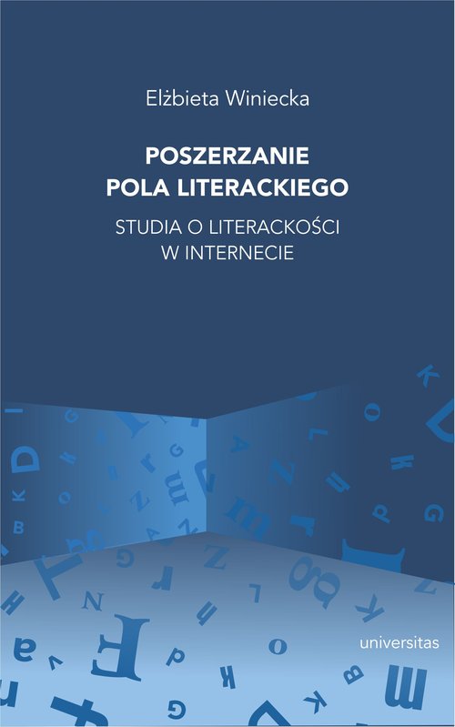 Image of Poszerzanie pola literackiego Studia o literackości w internecie