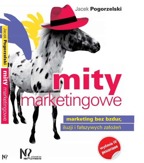 Image of Mity marketingowe Marketing bez bzdur, iluzji i fałszywych założeń