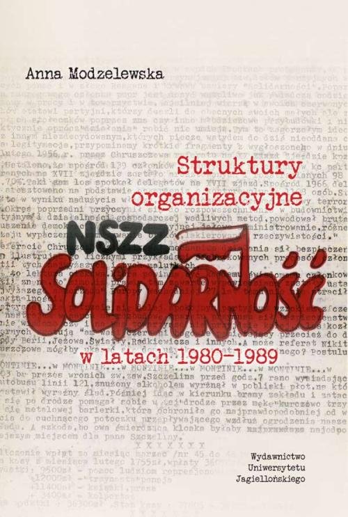 Image of Struktury organizacyjne NSZZ „Solidarność” w latach 1980-1989