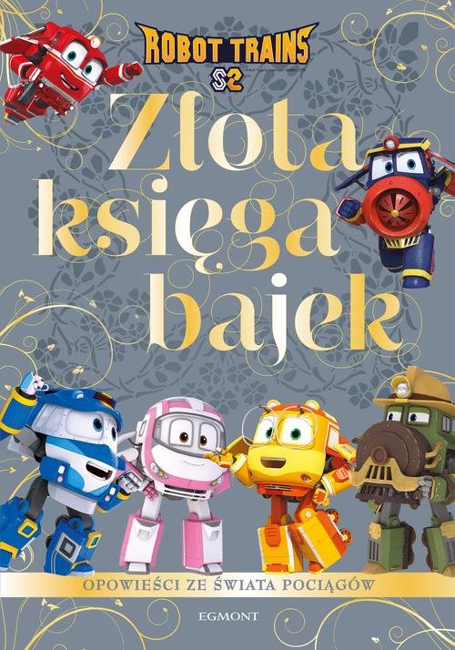 Image of Robot Trains Złota księga bajek Opowieści ze świata pociągów