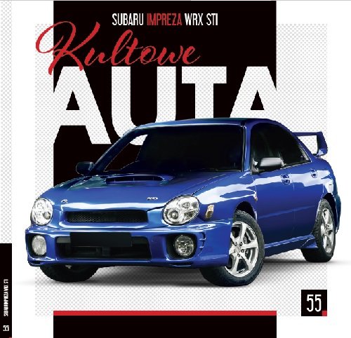 Image of Kultowe Auta 55 SUBARU IMPREZA WRX STI