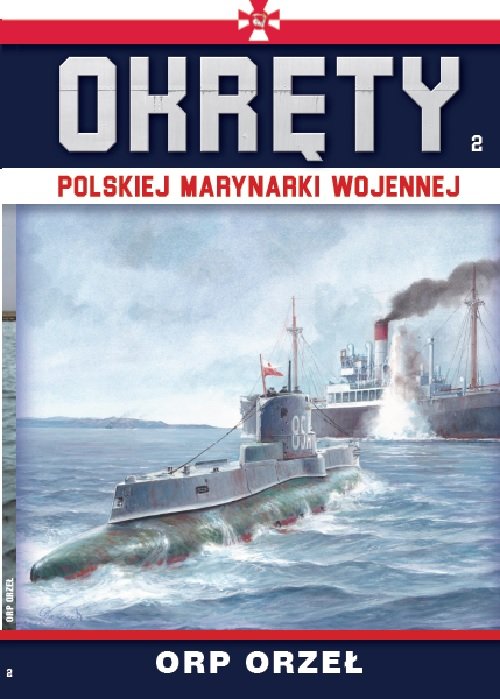 Image of Okręty Polskiej Marynarki Wojennej Tom 2 ORP ORZEŁ