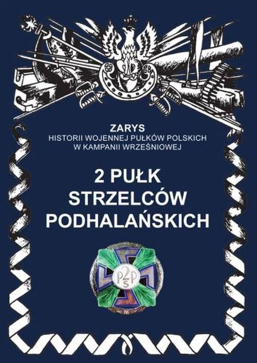 Image of 2 pułk strzelców podhalańskich Zarys historii wojennej pułków polskich w kampanii wrześniowej