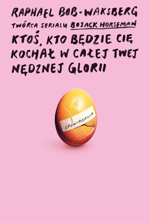 Image of Ktoś, kto będzie cię kochał w całej twej nedznej glorii