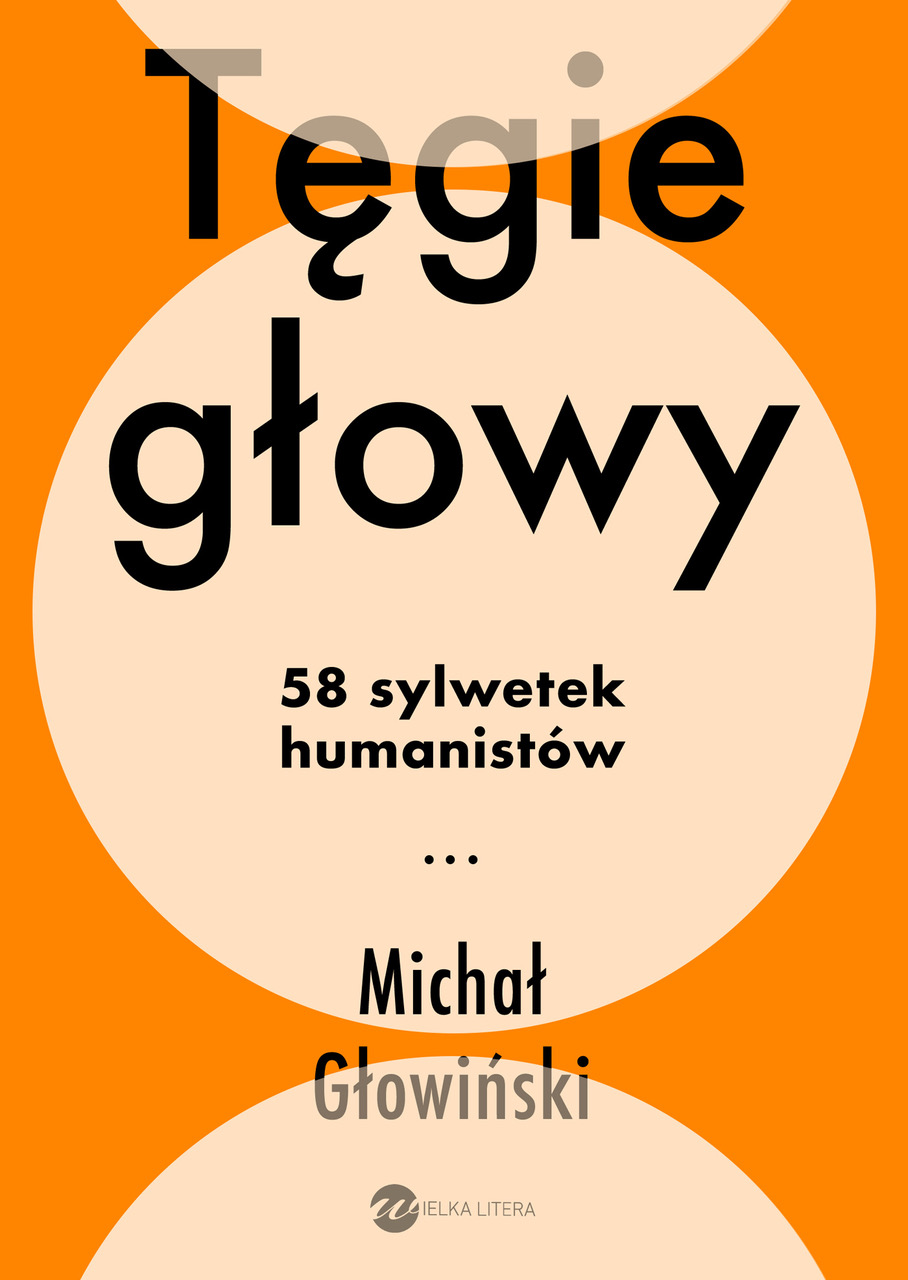 Image of Tęgie głowy. 58 sylwetek humanistów