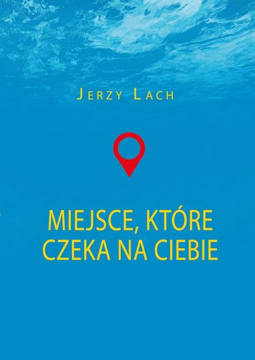 Image of Miejsce które czeka na ciebie