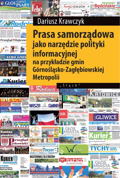 Image of Prasa samorządowa jako narzędzie polityki informacyjnej na przykładzie gmin Górnośląsko-Zagłębiowski