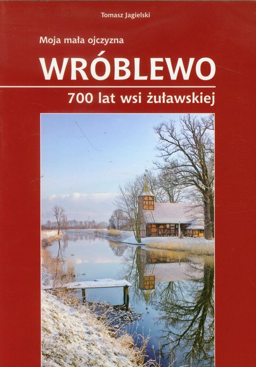 Image of Wróblewo 700 lat wsi żuławskiej