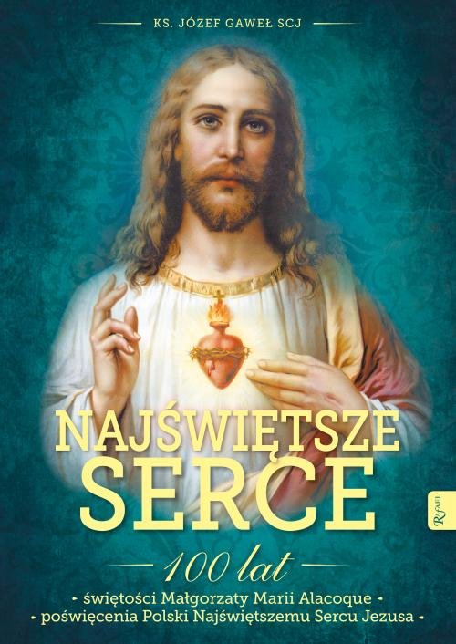 Image of Najświętsze Serce 100 lat świętości Małgorzaty Marii Alacoque 100 lat poświęcenia Polski Najświętszemu Sercu Jezusa