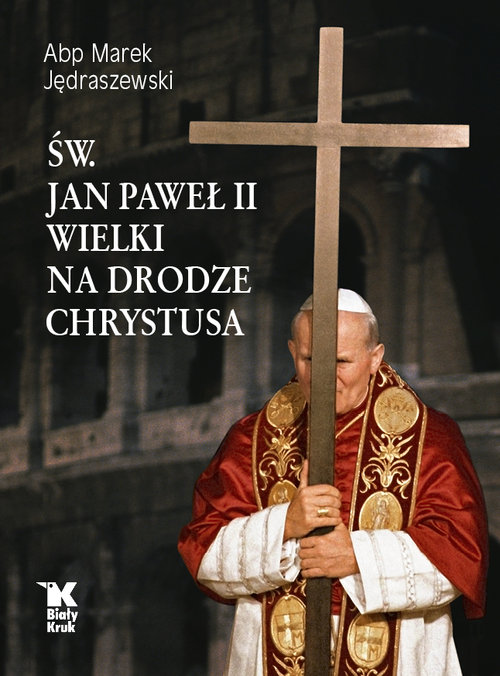 Image of Św. Jan Paweł II Wielki na Drodze Chrystusa