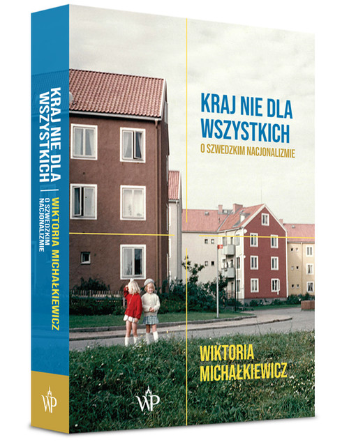 Image of Kraj nie dla wszystkich O szwedzkim nacjonalizmie