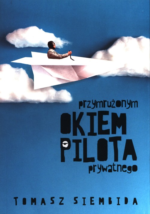 Image of Przymrużonym okiem pilota prywatnego